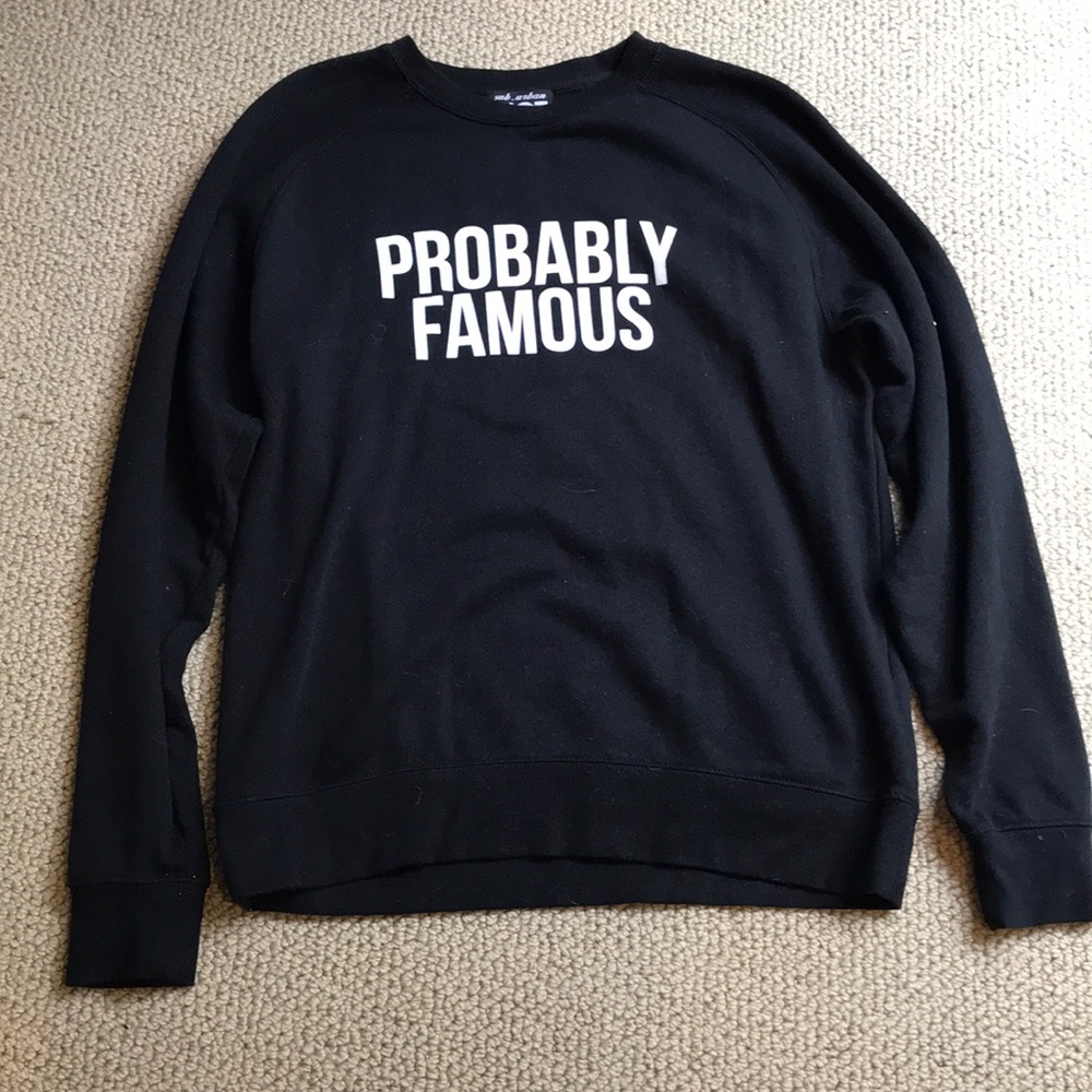 Black “Probably Famous” sweatshirt